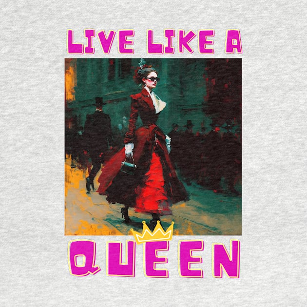 Victorian Style Girl Live Like A Queen Painting by Lexicon Theory